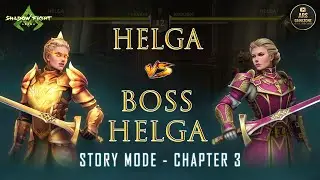 Helga vs Boss Helga | Story Mode Ch 3 | Shadow Fight 4 Arena | video 87