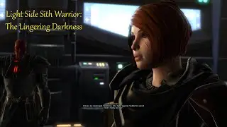 SWTOR: LIGHT Female Sith Warrior- The Lingering Darkness