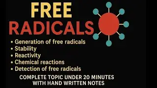 Free Radicals || Generation, Stability, Reactivity & Applications Explained with Handwritten Notes