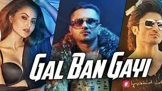 Gal Ban Gayi Lyrics Video | Neha Kakkar | Bollywood Hit