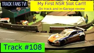 Track #108 - My First NSR Slot Car