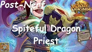 Hearthstone: Spiteful Dragon Priest Post-Nerf #2: Kobolds and Catacombs - Standard Constructed