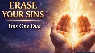 This One Dua Can Erase ALL Your Sins | Sayyid al-Istighfar Explained