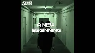 Speaker Cabinets - A New Beginning (Audio)