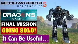 Black Knight: The Downgraded Variant. Dragon's Gambit: Final Mission, No Lancemates! (MechWarrior 5)