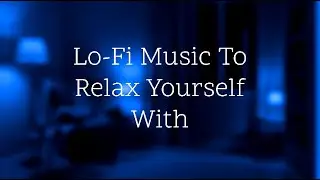 Lo-Fi Relax and Sleep &mdash; 1 Hour of Relaxing Beats to Study, Chill & Unwind #lofi #music #relax #chill