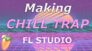 So I Recorded Myself Making A Chill Trap Beat... Here's What Happend! (FL STUDIO SILENT COOKUP)