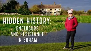 Hidden History: Enclosure and Resistance in Soham, England