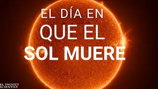 Qu&eacute; le pasar&aacute; a la Tierra cuando el Sol muera | Documental cient&iacute;fico tranquilo