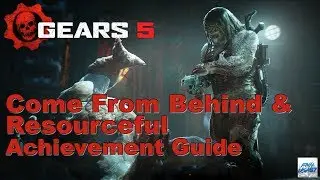 Gears 5: Come From Behind & Resourceful Achievement guide
