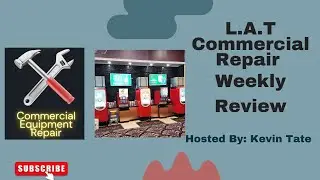 L.A.T. Commercial Equipment Repair Weekly Review