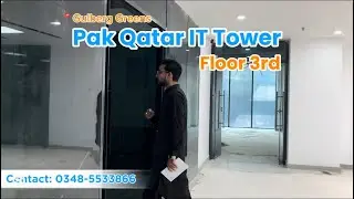 Corporate Office Space Available In Pak Qatar IT Tower, Gulberg Greens Islamabad | 3rd Floor Tour