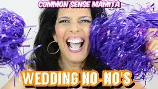 Wedding No-No's