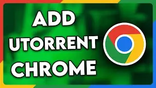 How to Add uTorrent Extension to Chrome (2025)
