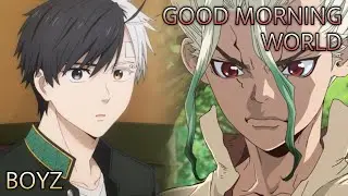 BOYZ x Good Morning World (AMV) | Mashup of Wind Breaker S2, Dr. Stone S1