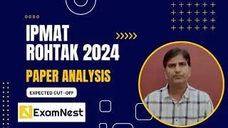 IPMAT Rohtak 2024 | Paper Analysis and Expected cutoff | Examnest