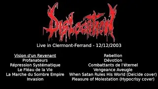 Dislocation (FR) - Live in Clermont-Ferrand (12/12/2003) [Audio only]