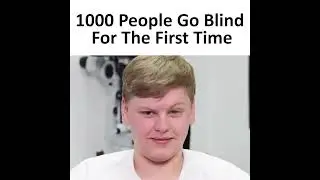 1,000 Blind People See For The First Time