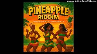 PINEAPPLE RIDDIM Afrobeat Type beat by Mozy Skills 2025