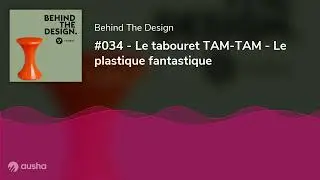 #034 - Le tabouret TAM-TAM - Le plastique fantastique
