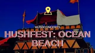 Hushfest: Ocean Beach