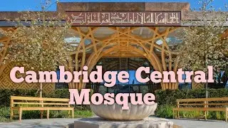 Cambridge Central Mosque ||&nbsp;Europe's first eco-friendly mosque|| muna's diary