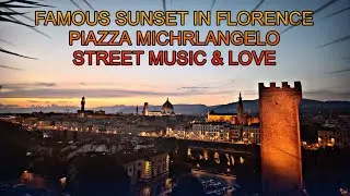 The Famous Florence Sunset at Piazzale Michelangelo + Street Music & Weddings