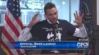 Official Beer Launch, America250PA (07/31/25)