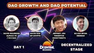 DAO Growth and DAO potential - DCENTRAL MIAMI 2022