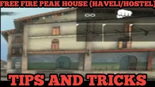 FREE FIRE PEAK HOUSE (HAVELI/HOSTEL) TIPS AND TRICKS.