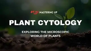 Plant Cytology: Exploring the Microscopic World of Plants | #1