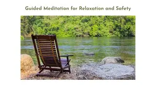 Guided Meditation for Relaxation and Safety
