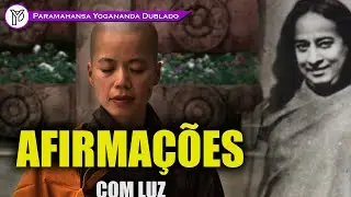 Como usar afirma&ccedil;&otilde;es para evoluir espiritualmente , PARAMAHANSA YOGANANDA