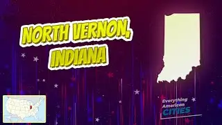 North Vernon, Indiana ⭐️🌎 AMERICAN CITIES 🌎⭐️