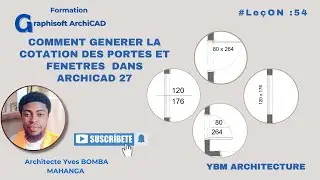 Leçon 54: COMMENT GENERER LA COTATION DES PORTES ET FENETRES DANS ARCHICAD 27