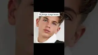 Jungs mit 13: Fr&uuml;her VS Heute😂