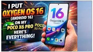 I Put Oxygen OS 16 (Android 16) on My Poco X6 Pro - Here's Everything!