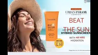 URBAN COLOR LONDON # BEAT THE SUN # HYBRID SUNSCREEN light weight cream SPF 50