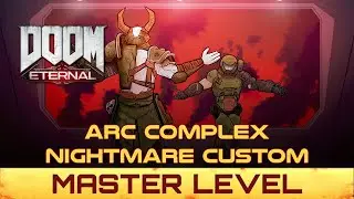 DOOM Eternal - Arc Complex Custom Master Level by elizabethany - Nightmare (Ultrawide 2K 60fps)