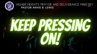 Keep Pressing On | Evangelist Shirley Evans
