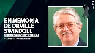 ORVILLE SWINDOLL MEMORIAL | Comunidad Cristiana San Martin