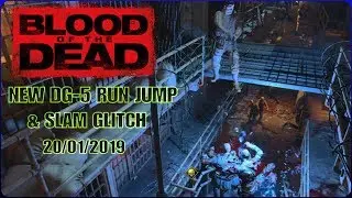 BO4 ZOMBIE GLITCHES: NEW DG-5 RUN JUMP & SLAM GLITCH 20/01/2019 (BLOOD OF THE DEAD GLITCHES)
