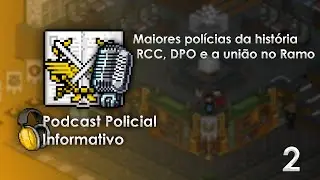 As maiores pol&iacute;cias da hist&oacute;ria e a uni&atilde;o do ramo policial - Podcast Policial Informativo #2