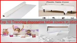 Top 10 Trending disposable table covers in 2025