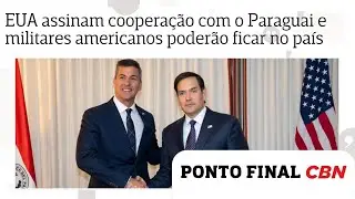 EUA assinam acordo de coopera&ccedil;&atilde;o com o Paraguai e militares americanos poder&atilde;o ficar no pa&iacute;s