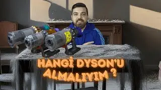 Hangi Dyson'u ALMALIYIM ?