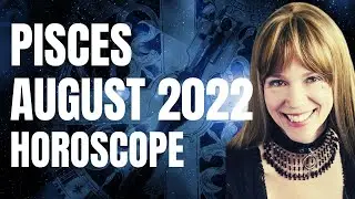 PISCES AUGUST 2022 HOROSCOPE ⚡Big Trajectory Shift!