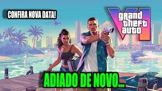 GTA VI ADIADO! 😱 Nova data revelada