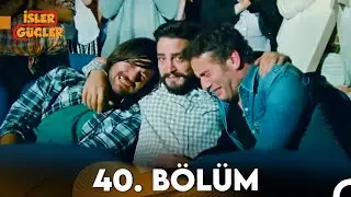 İşler Güçler 40. Bölüm (FULL HD)