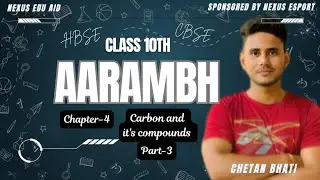 Class 10 Science Chapter 4 Part 3: Carbon Compounds Final Practice | Reactions + PYQs | Aarambh 2026